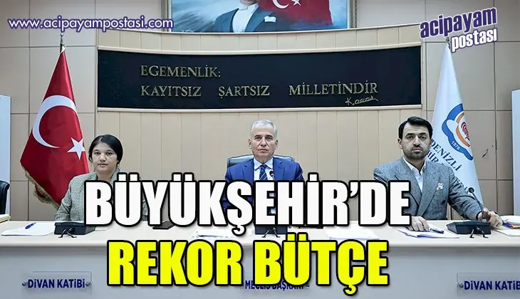 Denizli Büyükşehirde rekor bütçe kabul
                    edildi