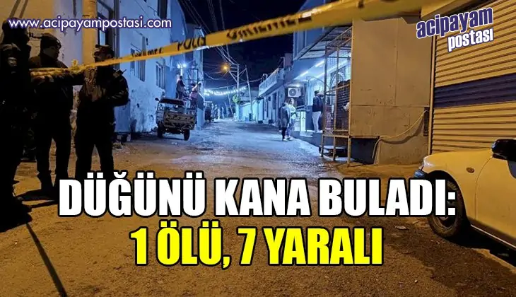 Düğünü kana
                    buladı: 1 ölü, 7 yaralı